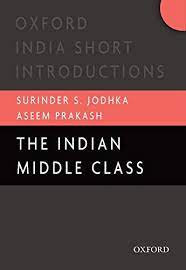 The Indian Middle Class :  Oxford India Short Introductions