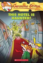 This Hotel Is Haunted : Geronimo Stilton 50