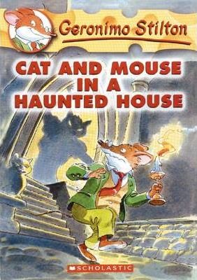 Cat And Mouse In A Haunted House : Geronimo Stilton 3