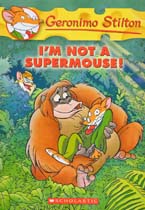I M Not A Supermouse : Geronimo Stilton 43