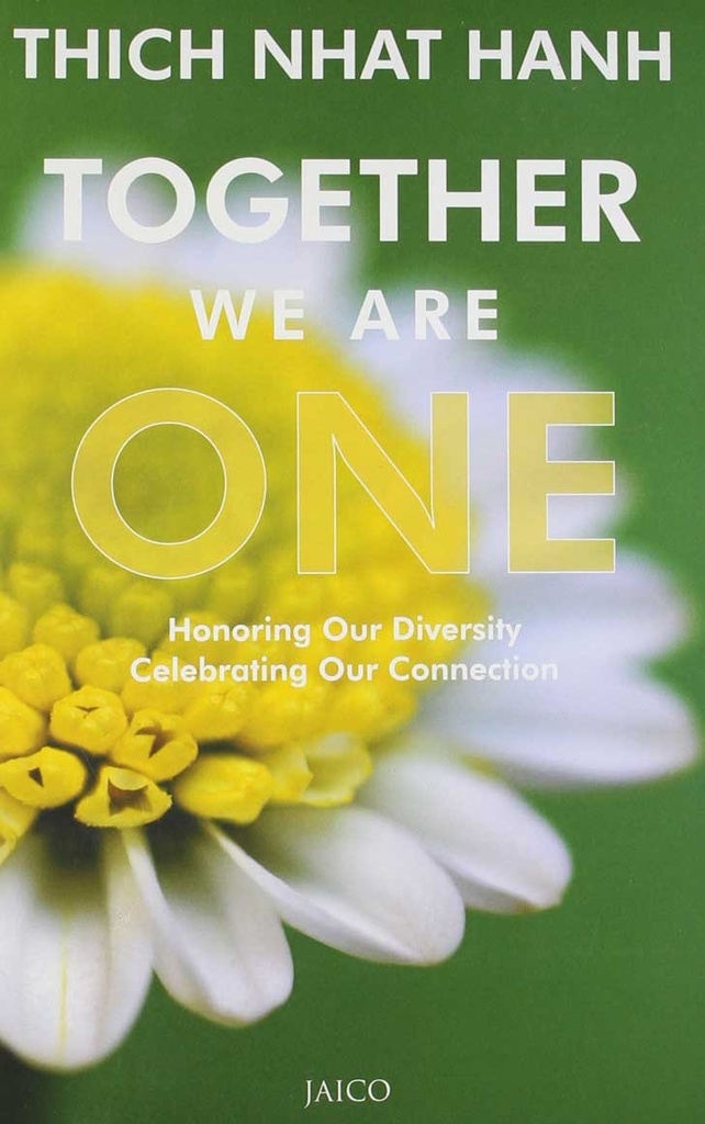 Together We Are One : Honoring Our Diversity Celebrating Our Connection