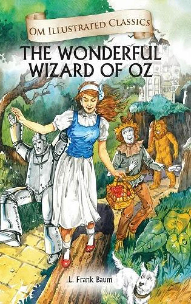 The Wonderful Wizard of OZ : Om Illustrated Classics