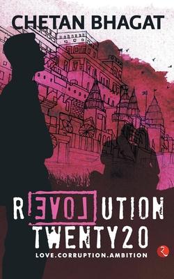 Revolution Twenty 20 : Love Corruption Ambition
