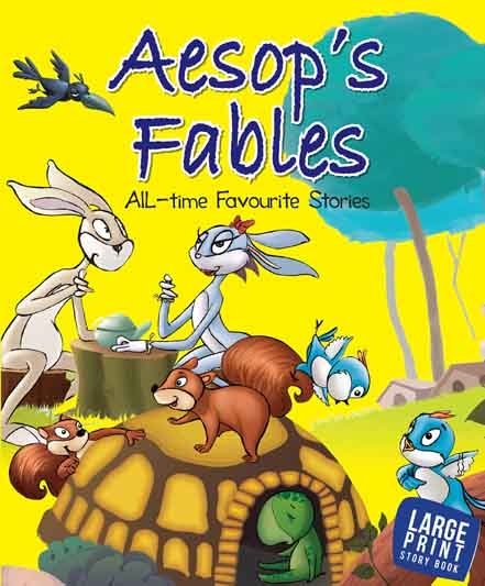 Aesops Fables : All Time Favourite Stories (Large Print)