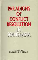 Paradigms Of Conflict Resolution In South Asia