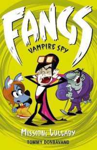 Fangs Vampire Spy : Mission Lullaby
