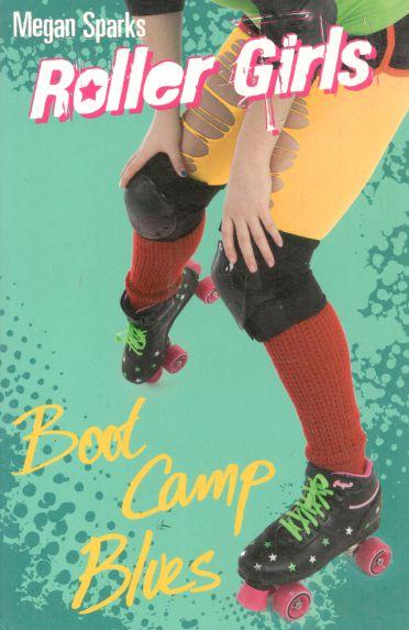 Boot Camp Blues : Roller Girls