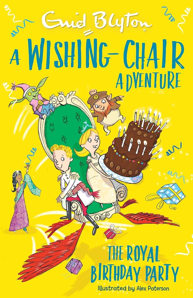 A Wishing Chair Adventure : The Royal Birthday Party
