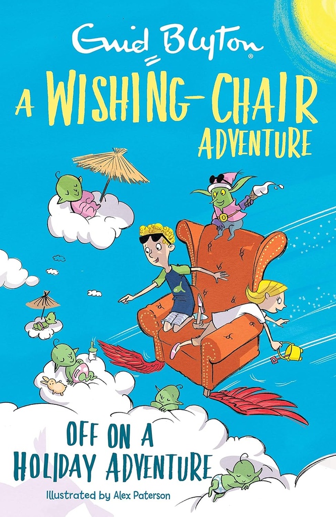 A Wishing Chair Adventure : Off On A Holiday Adventure