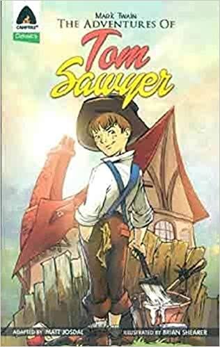 The Adventures Of Tom Sawyer : A Graphic Novel