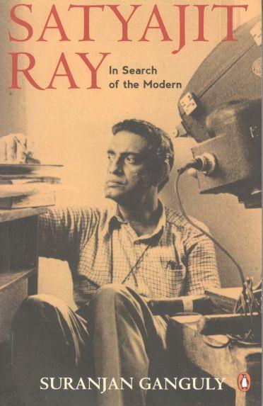 Satyajit Ray: In Search of The Modern