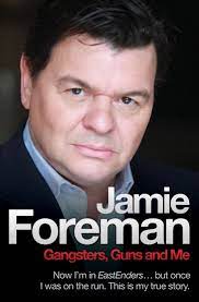 Jamie Foreman : Gangsters, Guns and Me