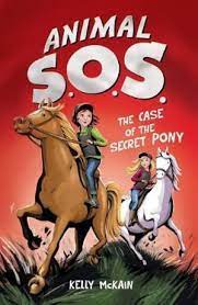 The Case of The Secret Pony : Animal Sos