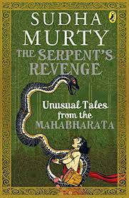 The Serpents Revenge : Unusual Tales from the Mahabharata