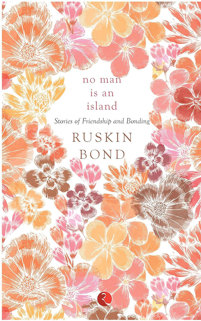 No Man is an Island : Stories of Friendship and Bonding