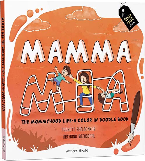 Mamma Mia : The Mommy Hood Life A Color In Doodle Book