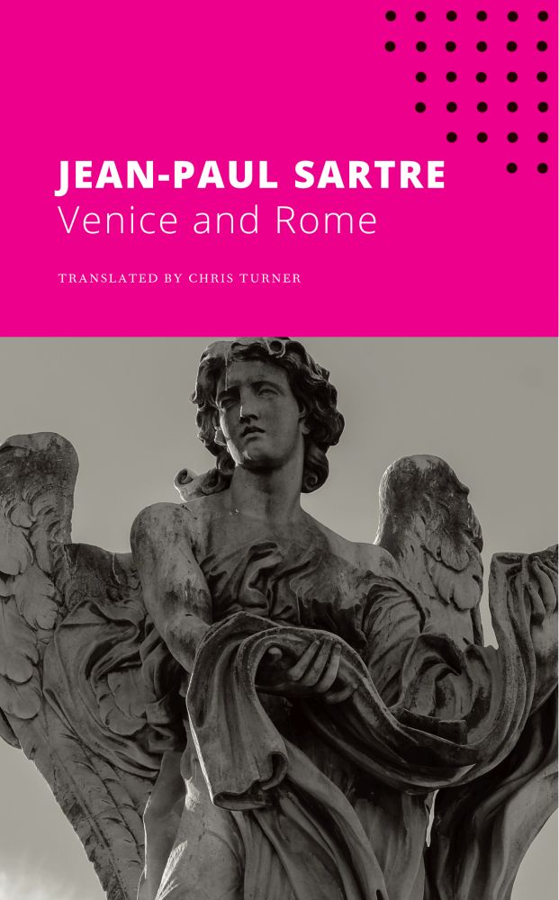 Venice and Rome : The Seagull Sartre Library 6