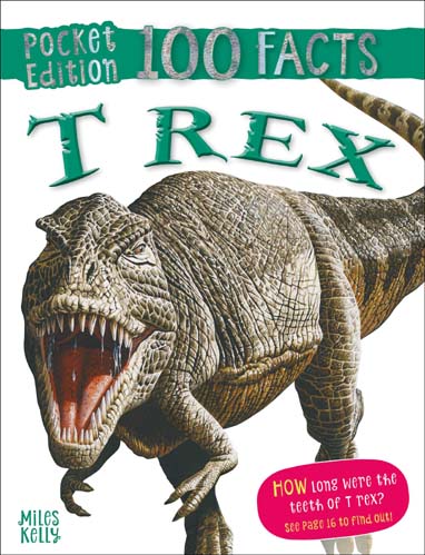 100 Facts Trex (Pocket Edition)