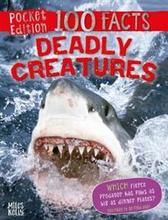 100 Facts Deadly Creatures (Pocket Edition)