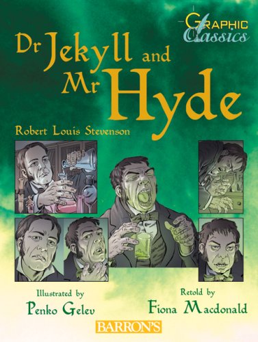 Dr. Jekyll And Mr. Hyde : Graphic Classics