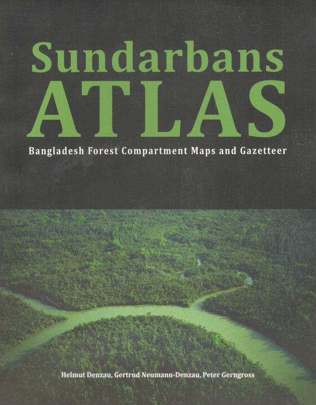 Sundarbans ATLAS : Bangladesh Forest Compartment Maps and Gezetteer