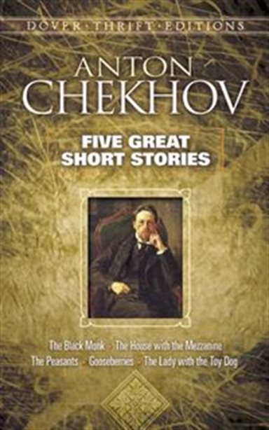 Five Great Short Stories : Anton Chekhov ( Dover Thrift Editions)