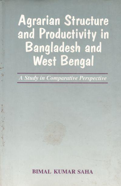 Agrarian Structure and Productivity in Bangladesh and West Bengal