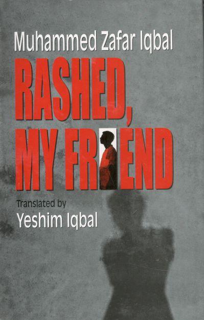 Rashed, My Friend (Translate Yeshim Iqbal)
