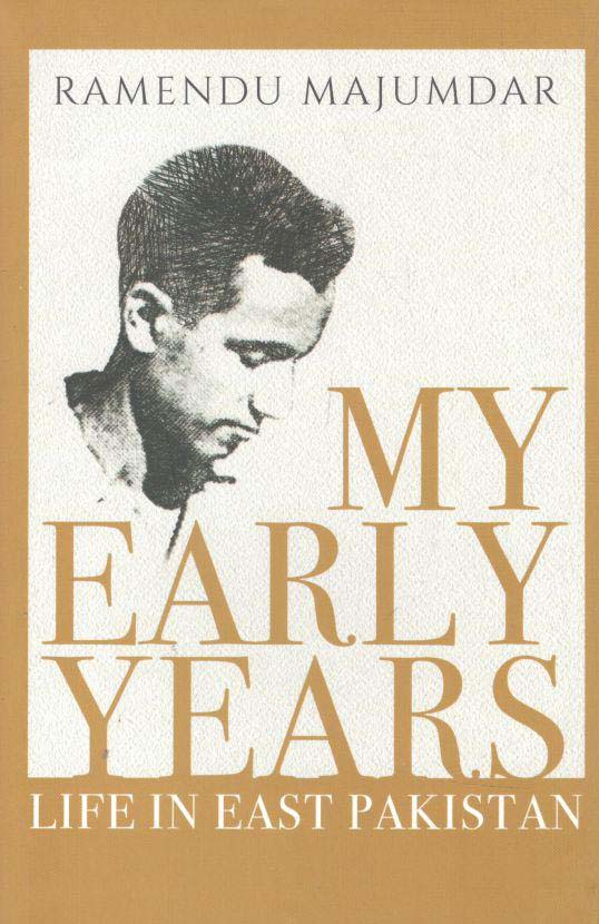 My Early Years Life in East Pakistan