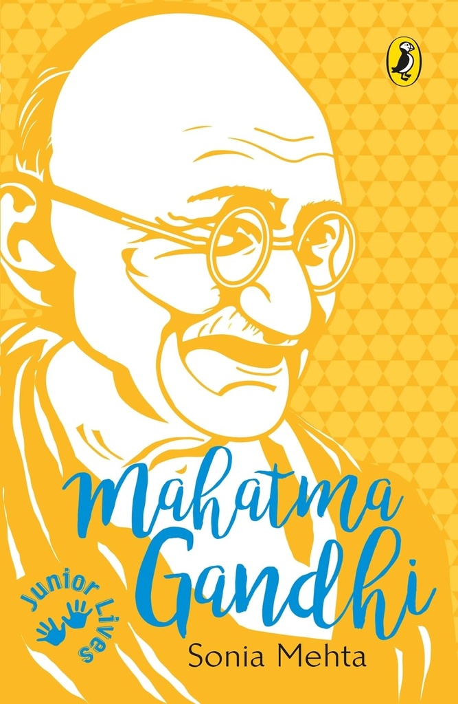 Mahatma Gandhi : Junior Lives