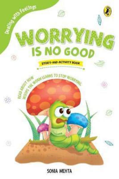 Worrying Is No Good : Dealing with Fellings (Puffin)
