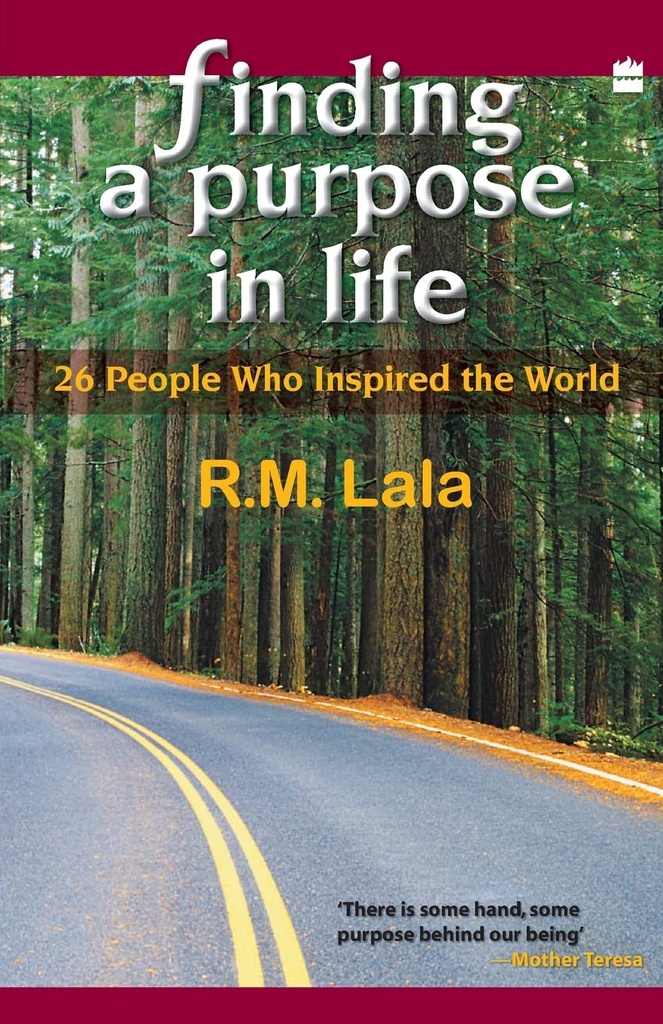 Finding a Purpose in Life : 26 People Who Inspired the World