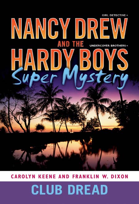 Nancy Drew and the Hardy Boys : Super Mystery 3