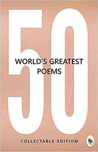 50 Worlds Greatest Poems