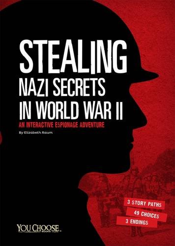Stealing Nazi Secrets In World War II : You Choose Books
