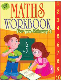 Math Workbook For Pre-Primary 1
