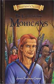 The Last of The Mohicans : Illustrated Classics