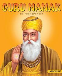 Guru Nanak : The First Sikh Guru