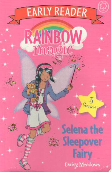 Selena The Sleepover Fairy : Early Reader Rainbow Magic