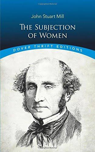 The Subjection Of Women : Dover Thrift Editions