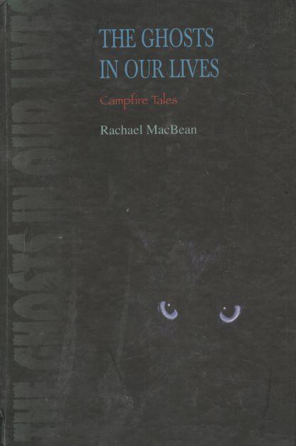 The Ghosts In Our Lives : Campfire Tales