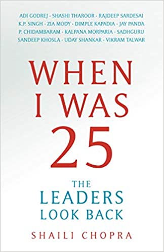 When I Was 25 : The Leaders Look Back