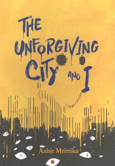 The Unforgiving City And I