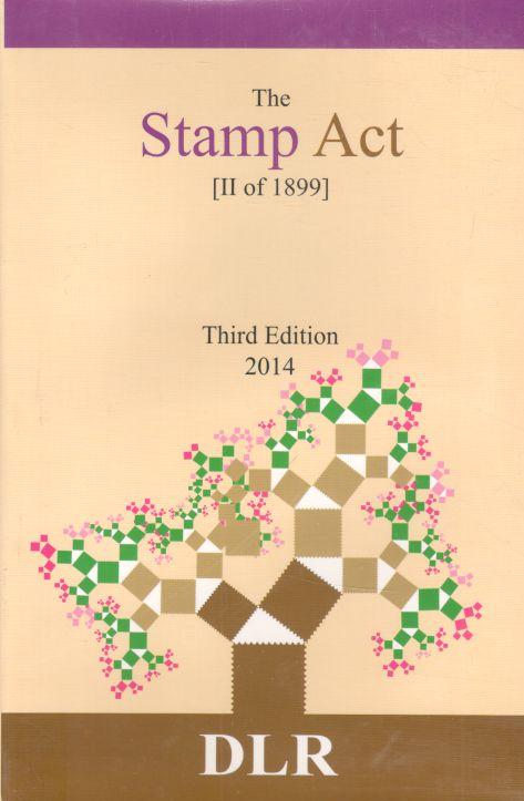 The Stamp Act (II of 1899) (Third Edition 2014)