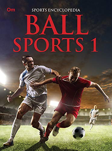 Ball Sports 1 : Sports Encyclopedia
