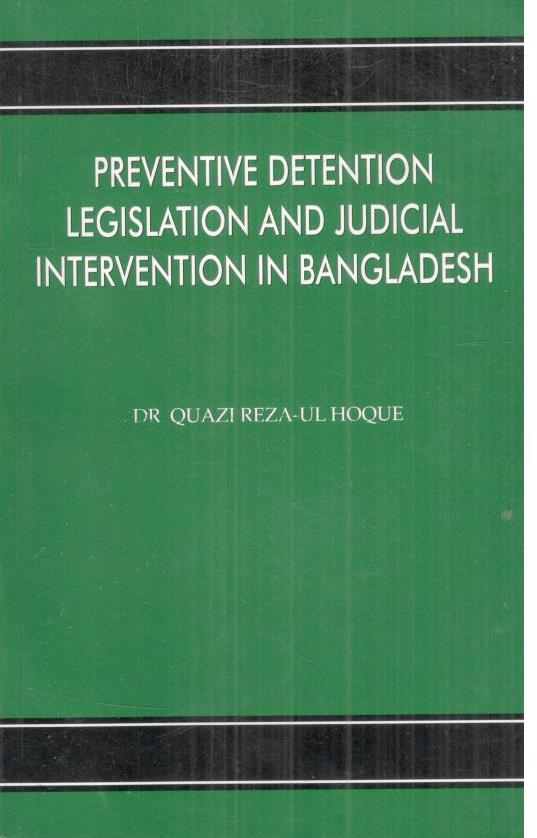 Preventive Detention Legrislation And Judicial Intervention in Bangladesh