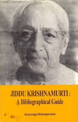 Jiddu Krishnamurti : A Bibliographical Guide