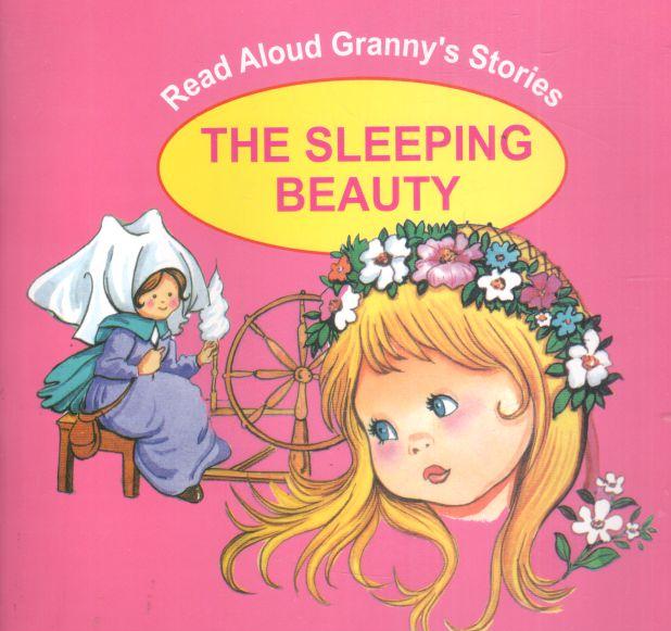 The Sleeping Beauty : Read Aloud Grannys Stories (Shila Prokashani)