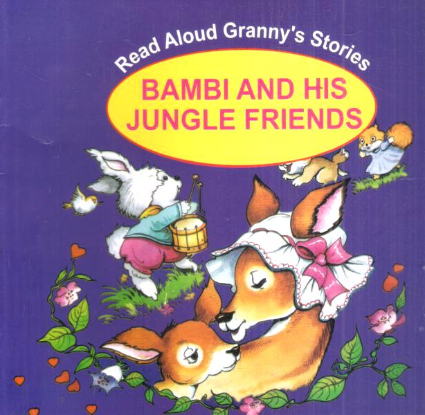 Bambi And His Jungle Friends : Read Aloud Grannys Stories (Shila Prokashani)