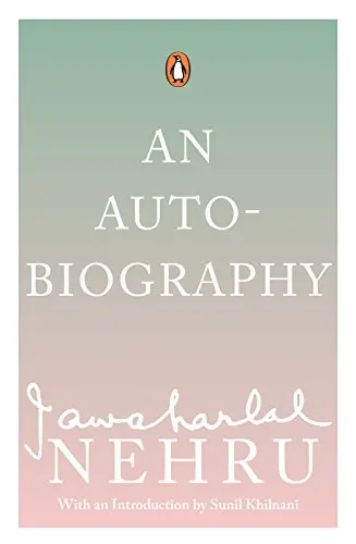 Jawaharlal Nehru : An Autobiography